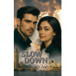 Slow Down