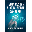 Tvoja cesta k virtuálnemu zárobku