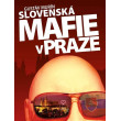 Slovenská mafie v Praze