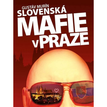 Slovenská mafie v Praze