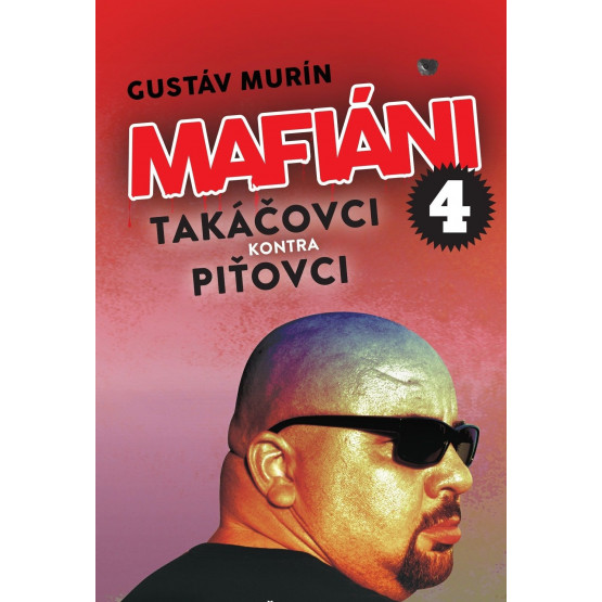 Mafiáni 4: Takáčovci kontra Piťovci 