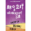 Ako žiť a nezblázniť sa