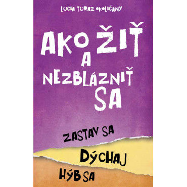 Ako žiť a nezblázniť sa