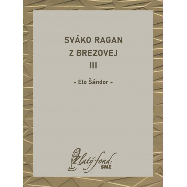 Sváko Ragan z Brezovej III