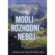 Modli sa, rozhodni sa a neboj sa