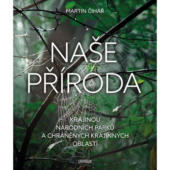 Naše příroda: Krajinou národních parků a CHKO