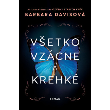 Všetko vzácne a krehké