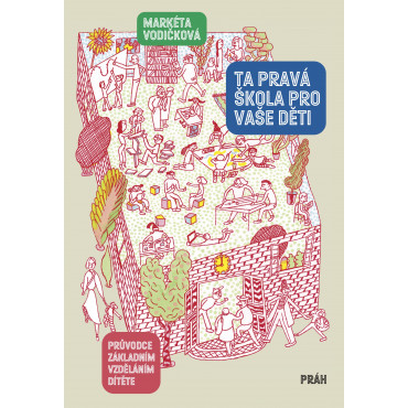 Ta pravá&nbsp;škola&nbsp;pro vaše děti