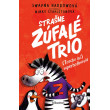 Strašne zúfalé trio 1: (Trochu iní) superhrdinovia