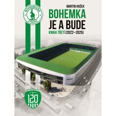Bohemka je a bude - Kniha třetí (2022 - 2025)