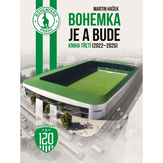 Bohemka je a bude - Kniha třetí (2022 - 2025)