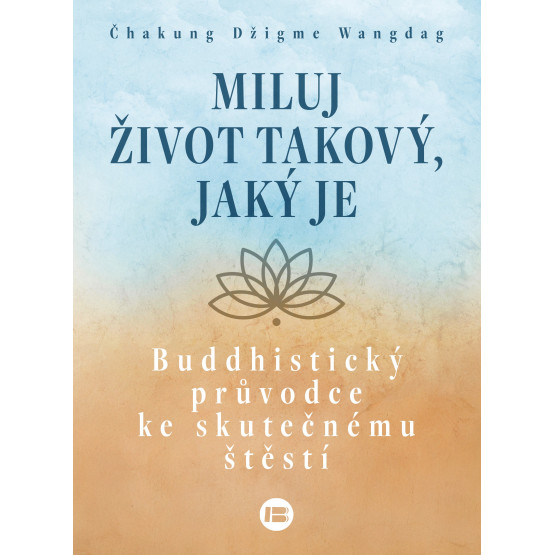 Miluj život takový, jaký je