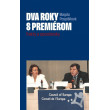 Dva roky s premiérom