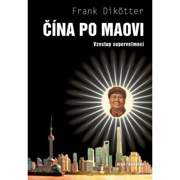 Čína po Maovi - Vzestup supervelmoci