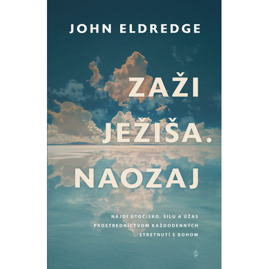 Zaži Ježiša. Naozaj