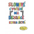 Slohové cvičení na deviace - kniha šestá - vrávorání nad propastí