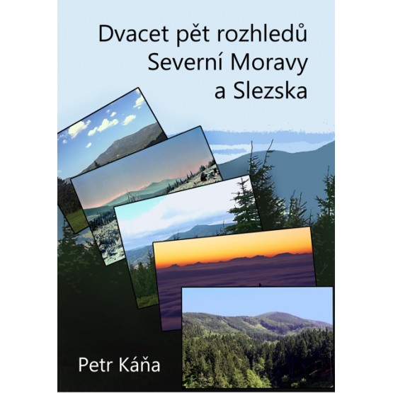 Dvacet pět rozhledů Severní Moravy a Slezska