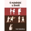 6 pojednání o životě