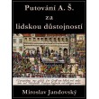 Putování A. Š. za lidskou důstojností