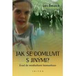 Jak se domluvit s jinými?