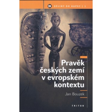 Pravěk českých zemí v evropském kontextu