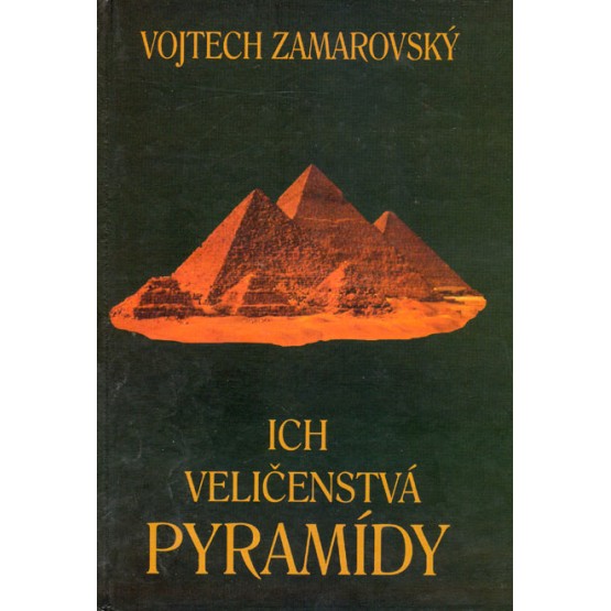 Ich veličenstvá pyramídy