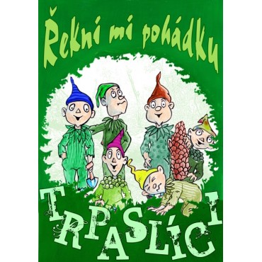 Řekni mi pohádku - Trpaslíci