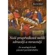 Naši prapředkové nežili zdravěji a mravněji