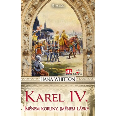 Karel IV. - jménem koruny, jménem lásky