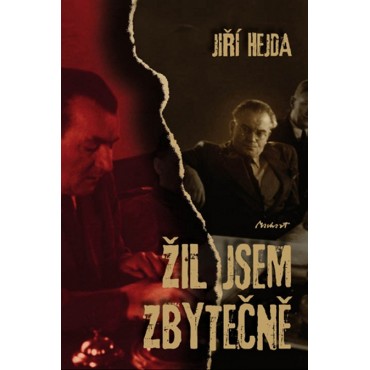 Žil jsem zbytečně