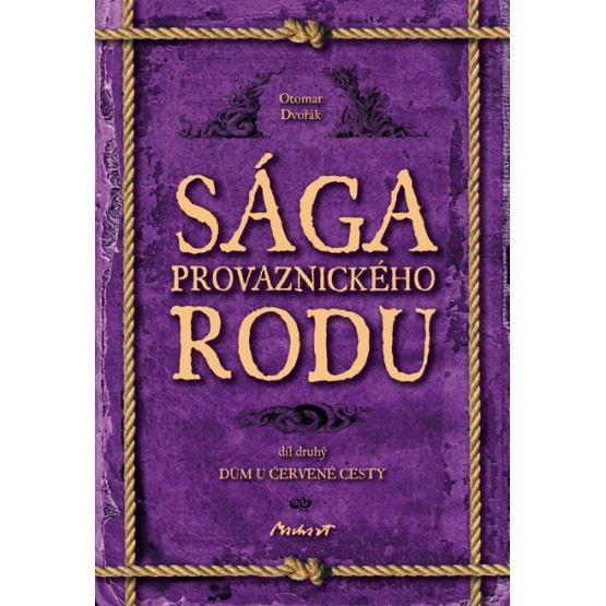 Sága provaznického rodu (2. díl - Dům u červené cesty)