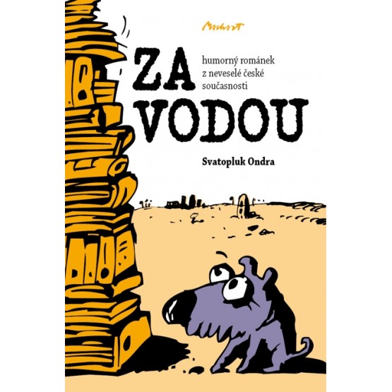 ZA VODOU - humorný románek z neveselé české současnosti