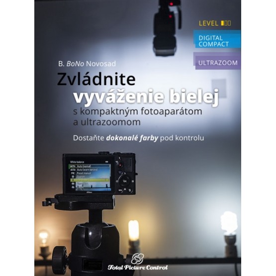 Zvládnite vyváženie bielej s kompaktným fotoaparátom a ultrazoomom