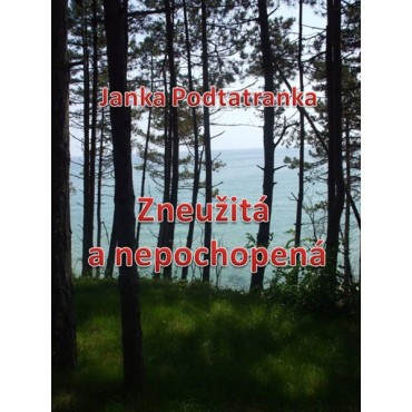 Zneužitá a nepochopená