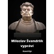 Miloslav Švandrlík vypráví