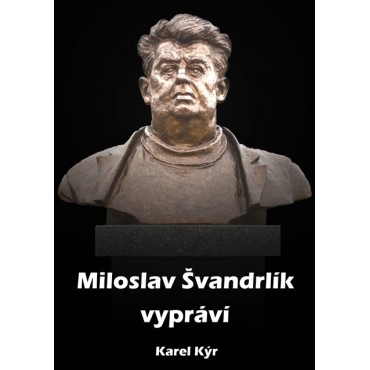 Miloslav Švandrlík vypráví