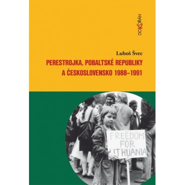 Perestrojka, pobaltské republiky a Československo 1988-1991