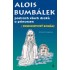 Alois Bumbálek: postrach všech draků