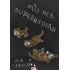 Můj pes, superhrdina
