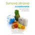 Surová strava a cestovanie