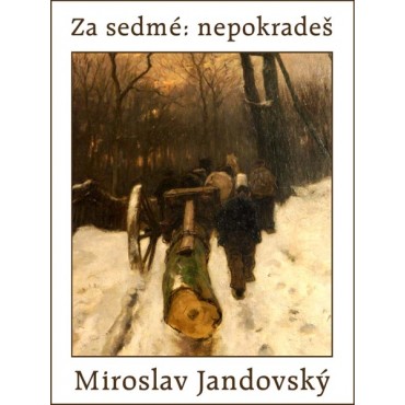 Za sedmé: nepokradeš!