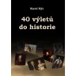 40 výletů do historie