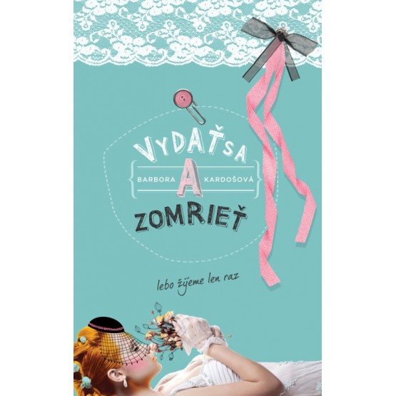 Vydať sa a zomrieť