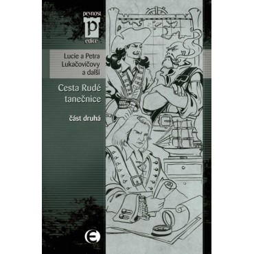 Cesta Rudé tanečnice (část druhá)