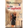 Za to mi zaplatíš