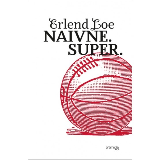 Naivne. Super.