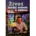 Život medzi nebom a zemou