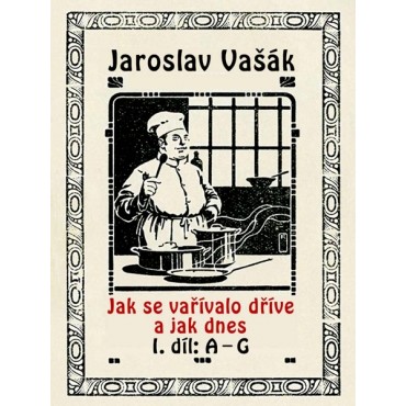 Jak se vařívalo kdysi a jak dnes