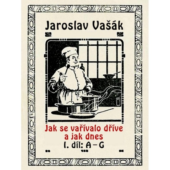 Jak se vařívalo kdysi a jak dnes