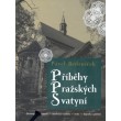 Příběhy pražských svatyní